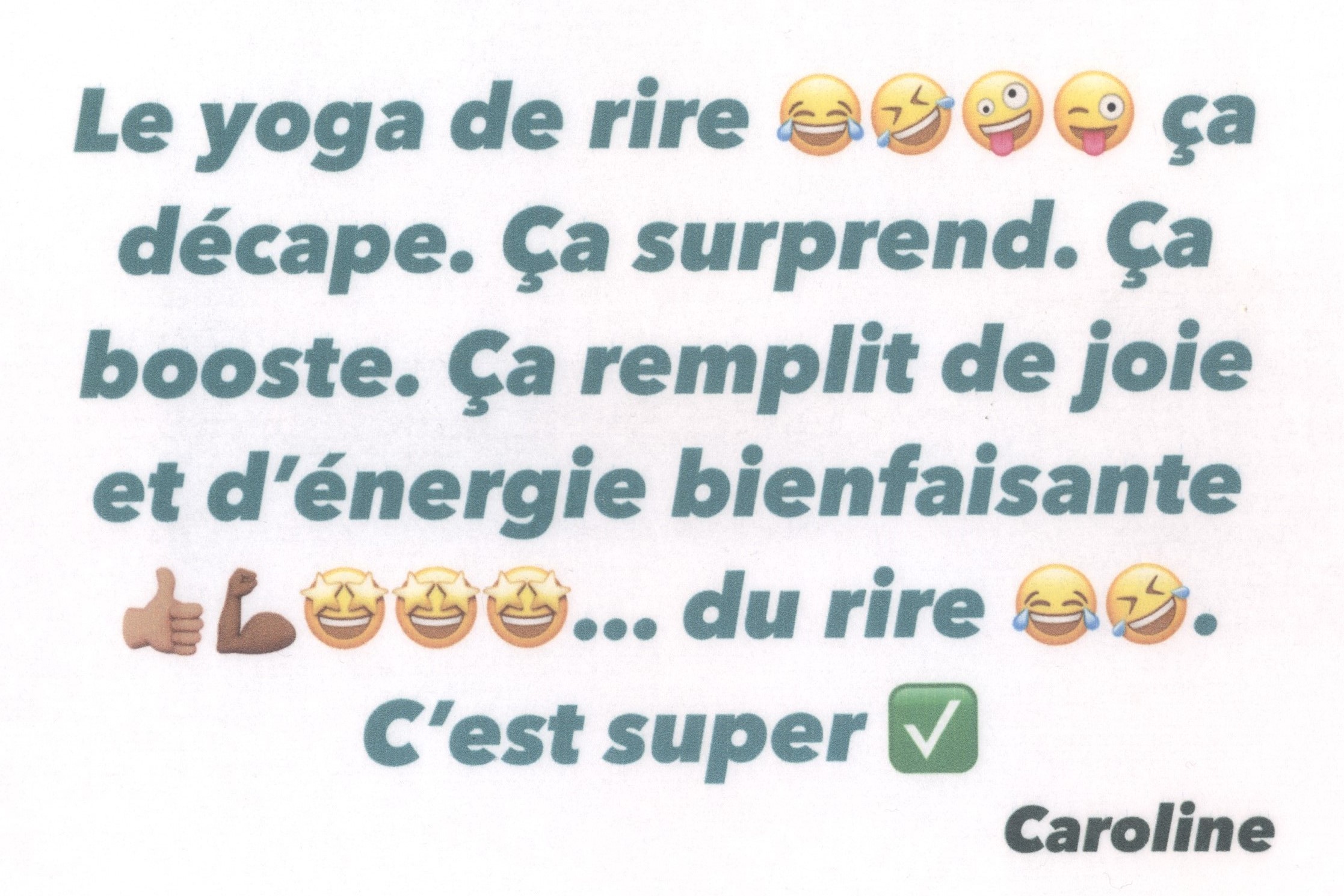 Le yoga du rire, ça décape, ça surprend, ça booste, ça remplit de joie et d'énergie bienfaisante.